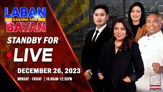 LIVE: Laban Kasama ang Bayan Online Edition | December 26, 2023