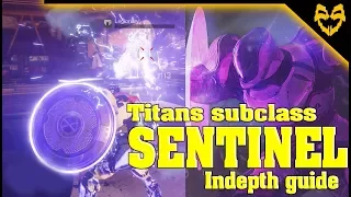 Destiny 2 subclass: SENTINEL In-depth Guide ( All Abilities preview, synergy and difference)