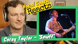 Vocal Coach REACTS - Corey Taylor 'Snuff' (Live Acoustic)