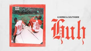 G Herbo & Southside - Huh (Lyric Video)
