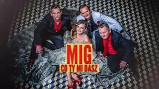 Mig - Co ty mi dasz (Official Audio)