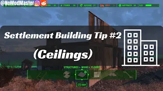 Fallout 4 Settlement Building Tip #2 (Ceilings)