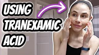 Vlog: TRANEXAMIC ACID SKIN CARE ROUTINE | Dr Dray