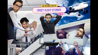 The Internet Said So | EP 180 | Crazy Flight Stories