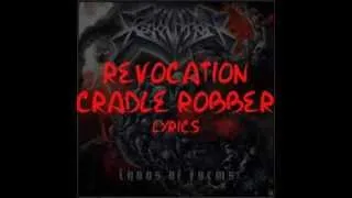 Revocation - Cradle Robber (Lyrics)