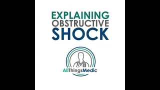 WHAT IS OBSTRUCTIVE SHOCK?