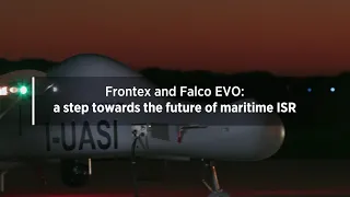 Falco EVO tactical remotely-piloted aerial system for Frontex Maritime Surveillance