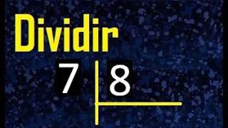 dividir 7 entre 8