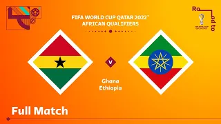 Ghana v Ethiopia | FIFA World Cup Qatar 2022 Qualifier | Full Match