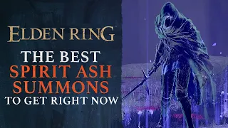 Elden Ring - Best Spirit Ash Summon to Get Before Erdtree