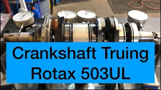 Rotax 503UL Crankshaft Truing