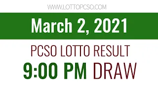 PCSO Lotto Result March 2, 2021 9PM Draw  (6/58 6/49 6/42 6D Swertres/3D EZ2/2D)