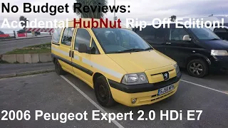 No Budget Reviews: Accidental HubNut Rip-off Edition - 2006 Peugeot Expert 2.0 HDi E7