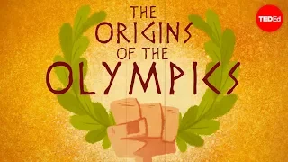 The ancient origins of the Olympics - Armand D'Angour