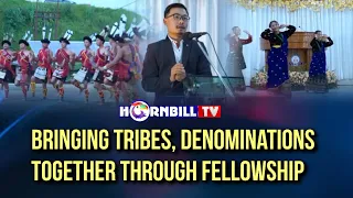 BRINGING TRIBES, DENOMINATIONS TOGETHER THROUGH FELLOWSHIP