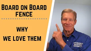 Board On Board Fence (why we love them)