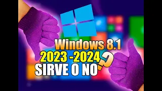 WINDOWS 8.1 EN 2023 VALE LA PENA? SIRVE O NO?