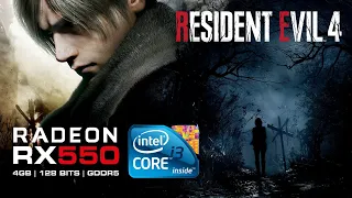 RESIDENT EVIL 4 REMAKE | RX 550 4GB + 12 GB RAM + I3 3240