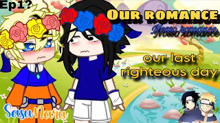 🌻·|O nosso romance|·🌻[Nosso último dia juntos]{ep1?}{Sasunaru e Sakuhina}{GC🍫}{🇧🇷🇺🇸}✨✨