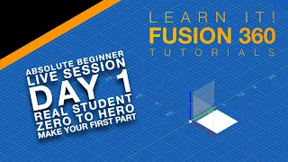 Fusion 360 - Day 1 - Absolute Beginners Live Session (2024)