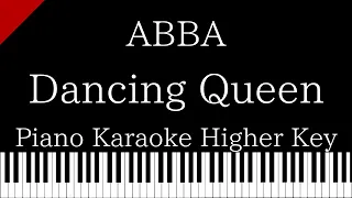 【Piano Karaoke Instrumental】Dancing Queen / ABBA【Higher Key】