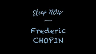 No Ads | Black Screen | Frederic Chopin - Sleep NOW