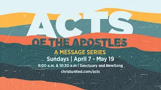 Acts of the Apostles | April 7, 2024 | 10:30 Sanctuary