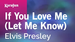 If You Love Me (Let Me Know) - Elvis Presley | Karaoke Version | KaraFun