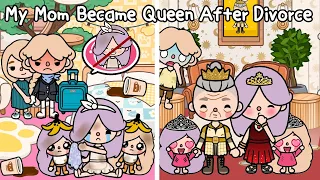 My Mom Became Queen After Divorce 👑🍼💔 Sad Love Story | Toca Life Story | Toca Boca