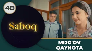 Mijg'ov Qaynota "Saboq" 48-qism