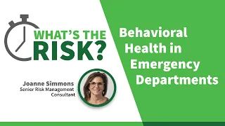 Two Minutes: What's the Risk? Behavioral Health in Emergency Departments