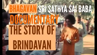 Bhagavan Sri #Sathya #Sai Baba - The story of the #Brindavan Ashram in #Whitefield, Bangalore