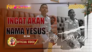 Lagu Rohani Terbaru 2022 || INGAT AKAN NAMA YESUS || JODY LAURENS -(Official Music Video)
