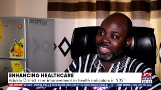 Enhancing Healthcare: Adaklu District sees improvement in health indicators in 2021 (24-2-22)