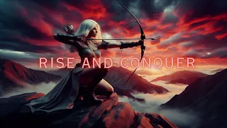 Rise and Conquer