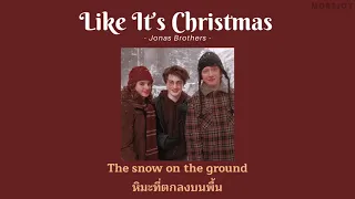 [Thaisub]  Like It’s Christmas – Jonas Brothers แปลไทย