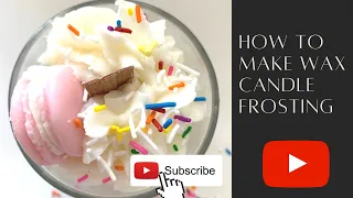 How to Make Whipped Wax Frosting-for Candles