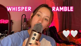 ASMR | whisper ramble per usual ❤️