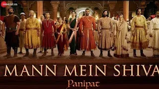 Mann Mein Shiva - Panipat Full Hd Songs , Mann Mein Shiva Video Song - Panipat, Mann Mein Shiva