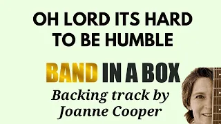 Oh lord its hard to be humble Band-in-a-Box backing track