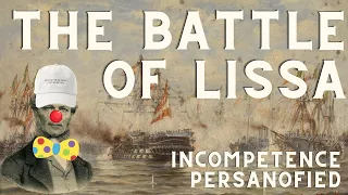 The Battle of Lissa - Incompetence Persanofied