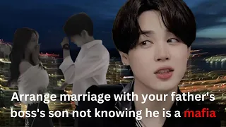 Arrange marriage with your father's boss's son not knowing he is ...  || Requested Jimin Oneshot ||