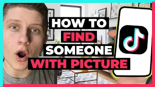 How To Find Someone on TikTok With a Picture  - How  I Did