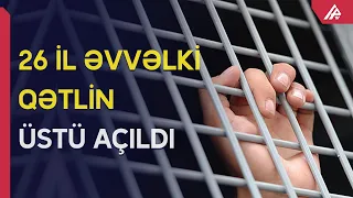 26 il əvvəl adam öldürdü, bu gün tutuldu - APA TV