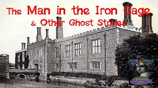 The Man in the Iron Cage and Other Ghost Stories | Nightshade Diary Podcast #hauntedcastle