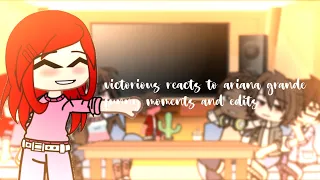 victorious reacts to ariana grande funny moments + edits / gacha club /