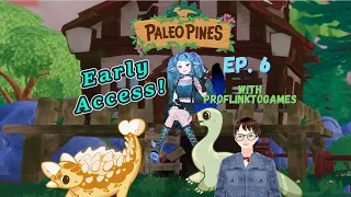 *Early Access*  Paleo Pines with the Slug Ep. 6