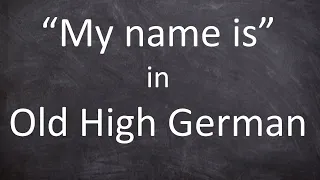 "My name is" in Old High German