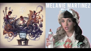 Weak Cup (Mashup) AJR vs. Melanie Martinez