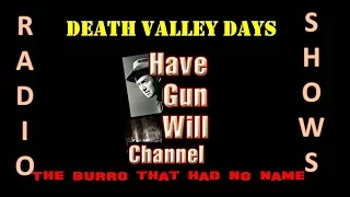 Death Valley Days BURRO THAT HAD NO NAME - Old Time Radio Western!